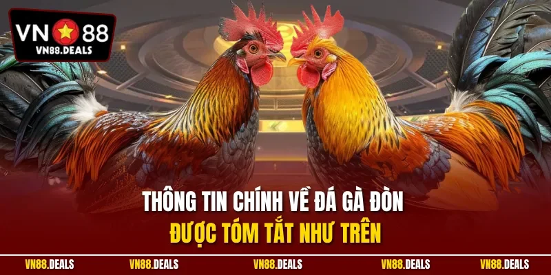 Thông tin chính về đá gà đòn được tóm tắt như trên